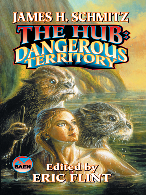 Title details for The Hub: Dangerous Territory by James H. Schmitz - Available